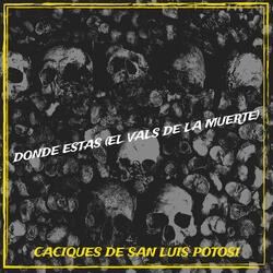 Donde Estas (El Vals De La Muerte)