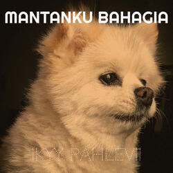 Mantanku Bahagia