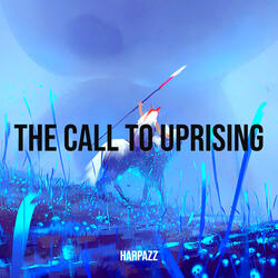 The Call to Uprising