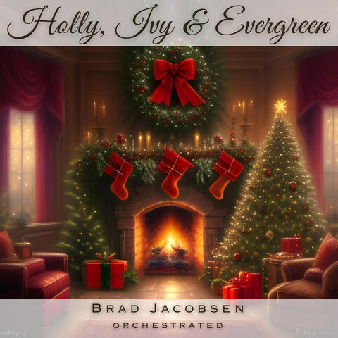 Holly, Ivy & Evergreen - Orchestrated