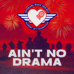 Ain't No Drama