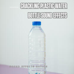 Crackling Plastic Water Bottle Sound Effects