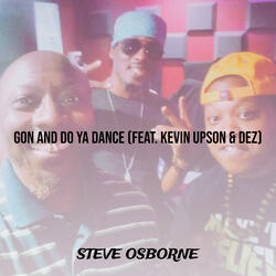 Gon and Do Ya Dance