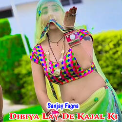 Dibiya Lay De Kajal Ki
