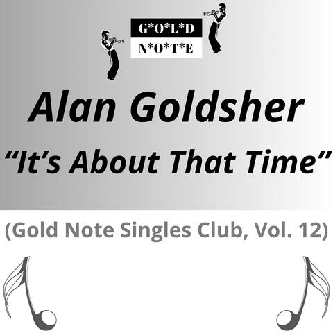It's About That Time (Gold Note Singles Club, Vol. 12)
