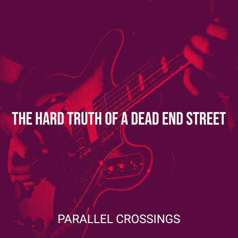 The Hard Truth of a Dead End Street