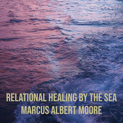 Relational Healing by the Sea