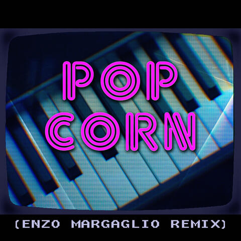 Popcorn (Enzo Margaglio Remix)