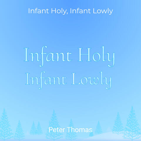 Infant Holy, Infant Lowly