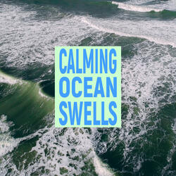 Calming Ocean Swells