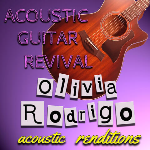 Olivia Rodrigo Acoustic Renditions