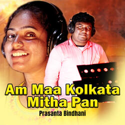 Am Maa Kolkata Mitha Pan