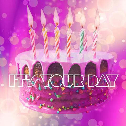 It's Your Day