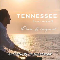Tennessee (Piano Arrangement) [From "Pearl Harbor"]