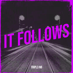 It Follows