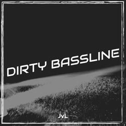Dirty Bassline