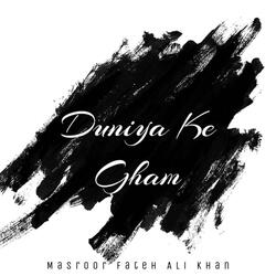 Duniyan Ke Gham