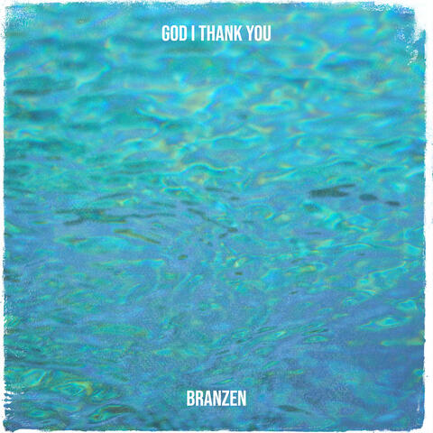 God I Thank You