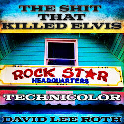 The Shit That Killed Elvis (Technicolor)