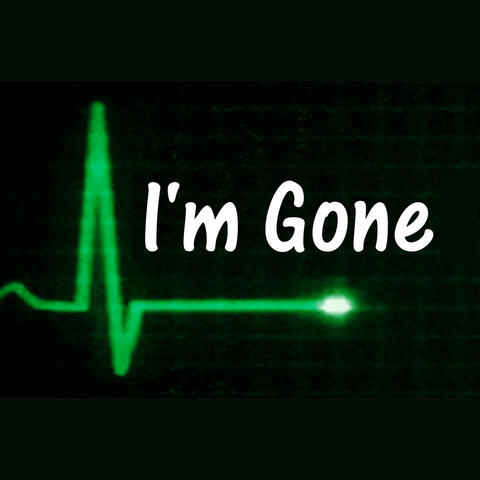 I'm Gone