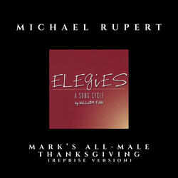 Mark's All-Male Thanskging Dinner (Reprise Version) [From "Elegies: A Song Cycle"]