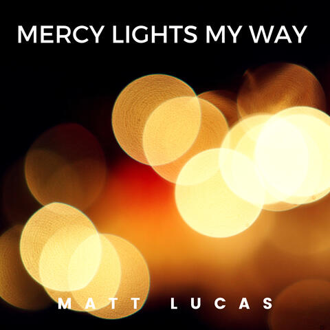 Mercy Lights My Way