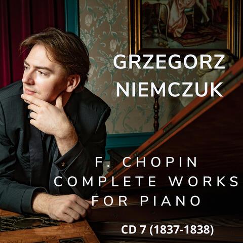 F. Chopin - Complete Works for Piano CD 7 (1837-1838)