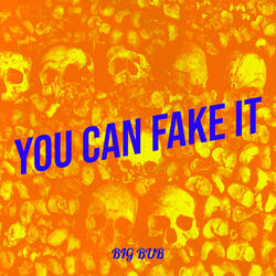 You Can Fake It