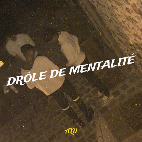 Drôle de mentalité