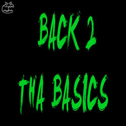 ​Back ​2 ​tha ​Basics