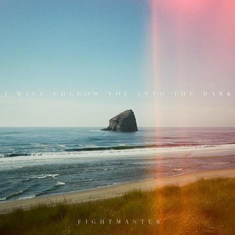 I Will Follow You into the Dark