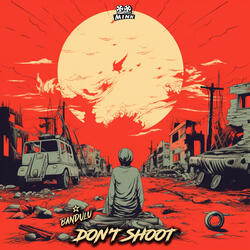 Don't Shoot