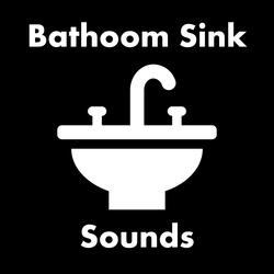 Bathroom Sink Sounds