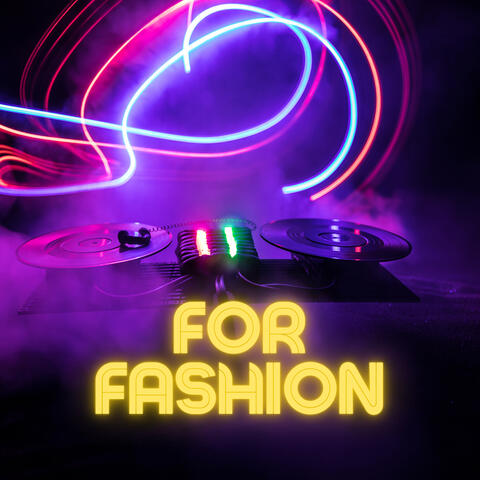 For Fashion