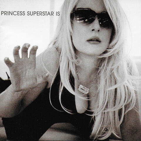 Princess Superstar Is