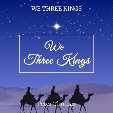 We Three Kings