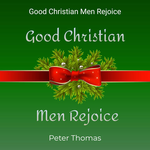 Good Christian Men Rejoice