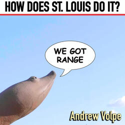 How Does St. Louis Do It? (We Got Range)