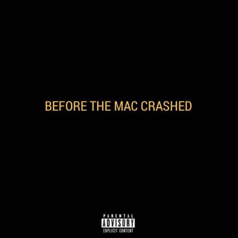 Before the Mac Crashed