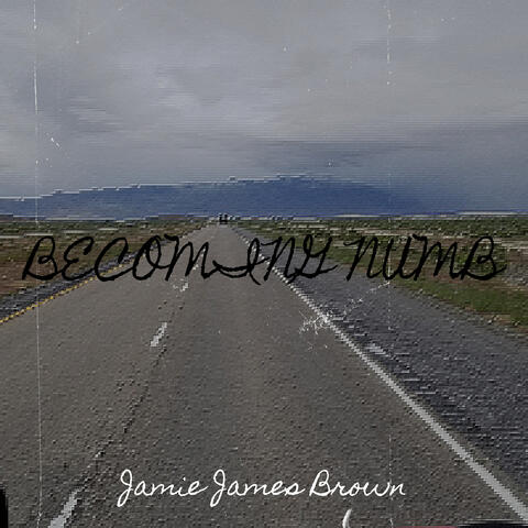 Becoming Numb