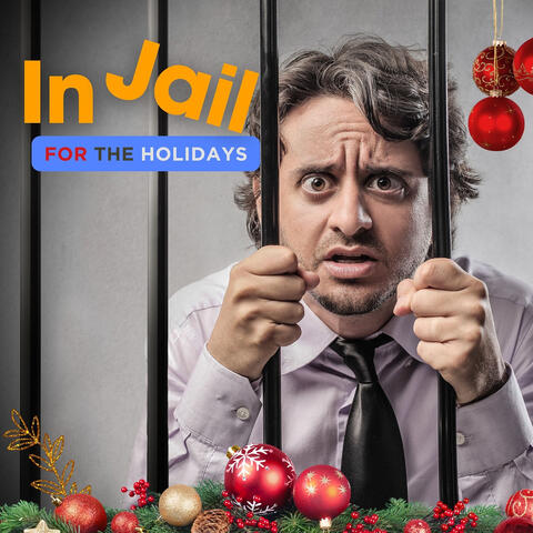 In Jail for the Holidays