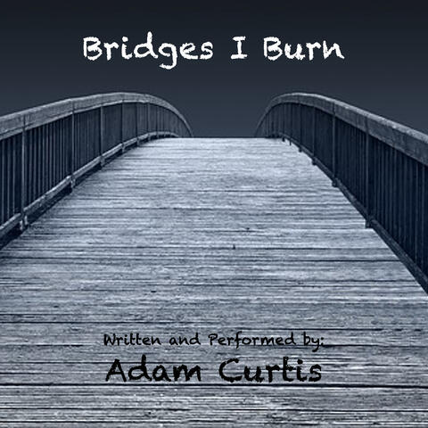 Bridges I Burn