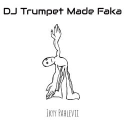 DJ Trumpet Made Faka