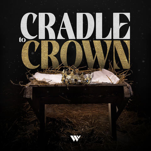 Cradle to Crown