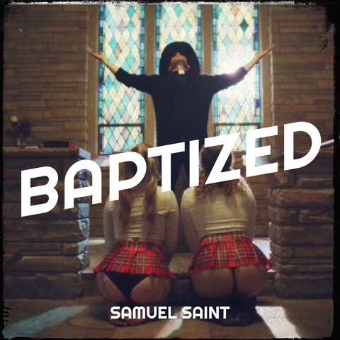 Baptized