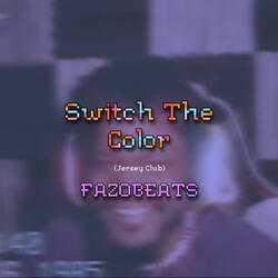 Switch the Color (Jersey Club)