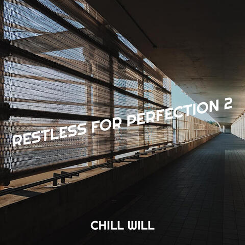 Restless for Perfection 2