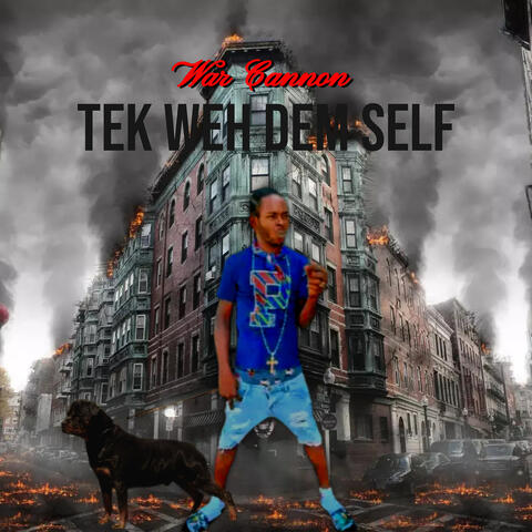 Tek Weh Dem Self