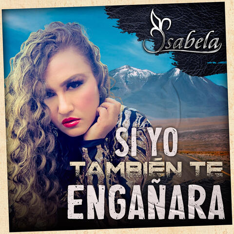 Si Yo También Te Engañara