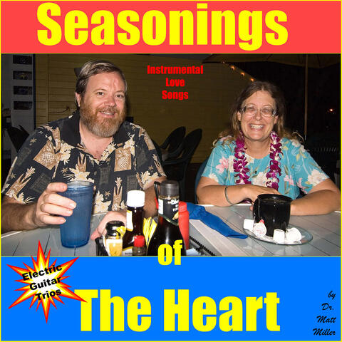 Seasonings of the Heart: Instrumental Love Songs, Electric Guitar Trios